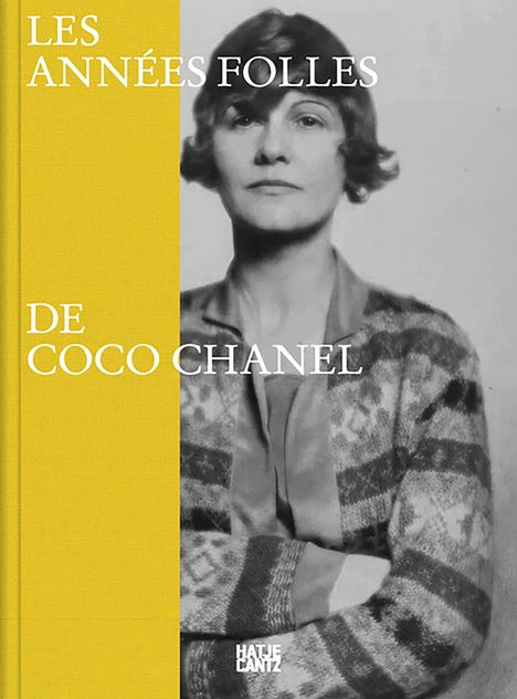 Coco Chanel: Roaring Twenties - Exhibition Catalogue on 1920s Riviera Fashion and Art, Buch