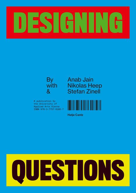 Designing Questions. A Reader on Speculative Design, Storytelling and World-Building, Buch