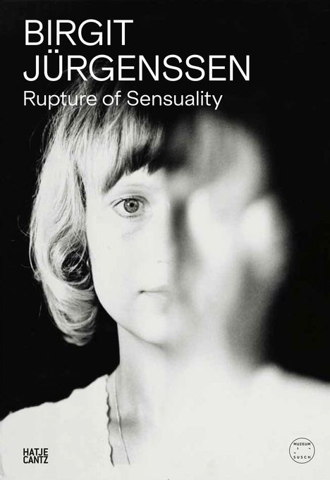 Text: "Birgit Jürgenssen. Rupture of Sensuality." Schwarz-weißes Porträt einer Frau zur Hälfte verdeckt.
