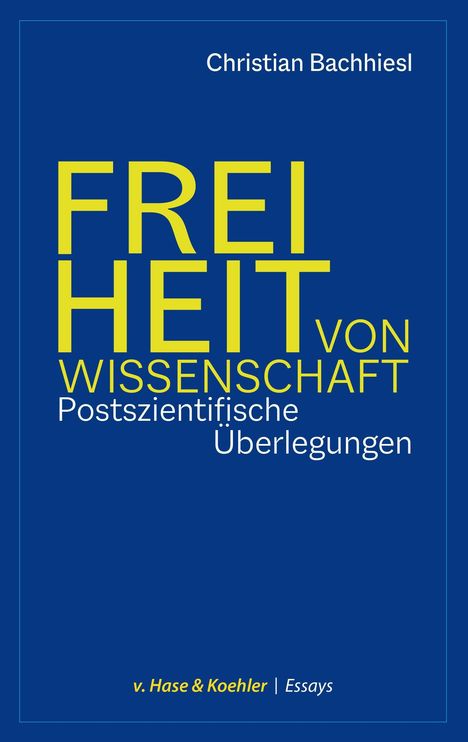 Christian Bachhiesl: Bachhiesl, C: Freiheit von Wissenschaft, Buch