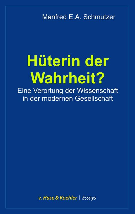 Manfred E. A. Schmutzer: Hüterin der Wahrheit?, Buch