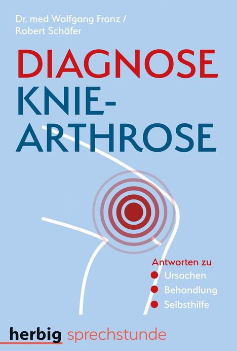 Wolfgang Franz: Franz, W: Diagnose Knie-Arthrose, Buch