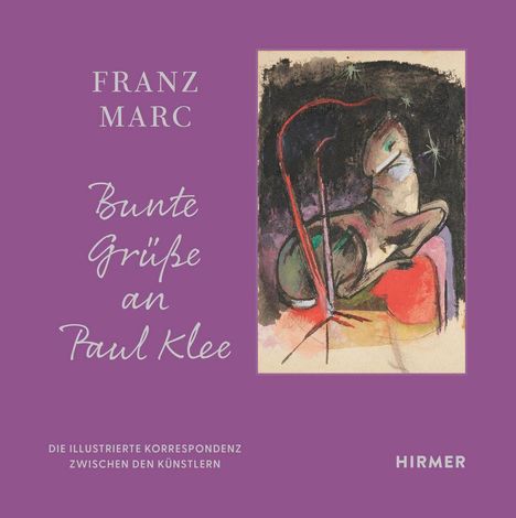 Franz Marc: Bunte Grüße an Paul Klee, Buch