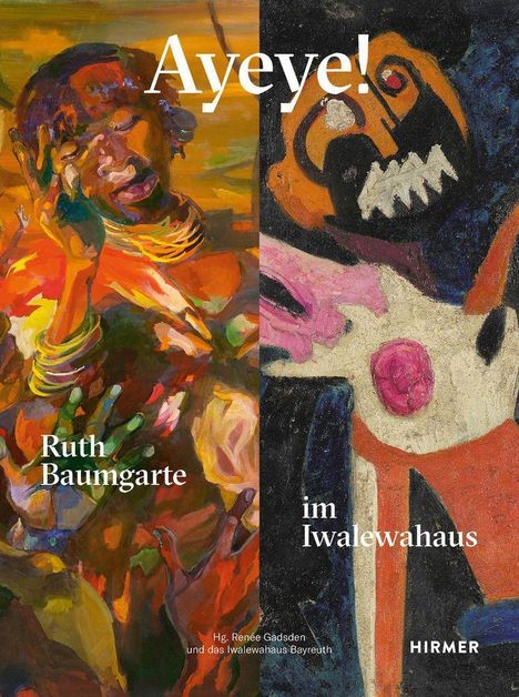 "Ayeye! Ruth Baumgarte im Iwalewahaus." Links: farbenfrohes Porträt, rechts: abstrakte Formen.