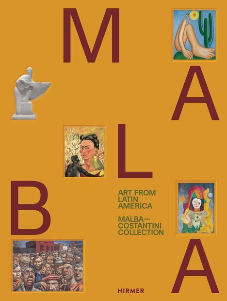 "MALBA: Art from Latin America, MALBA-Costantini Collection. Illustrationen: Skulptur, Frida Kahlo, Beine, Figuren."