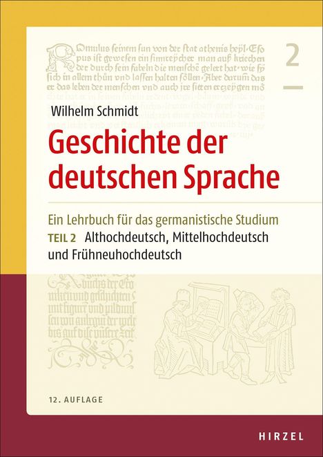 Geschichte der deutschen Sprache Teil 2: Althochdeutsch, Mittelhochdeutsch und Frühneuhochdeutsch, Buch