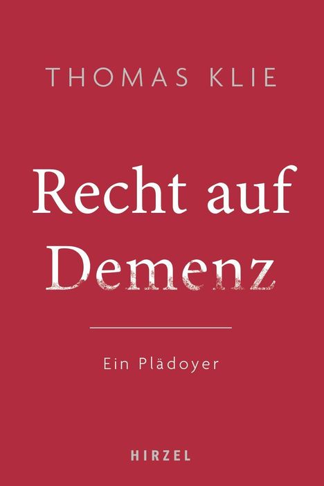 Thomas Klie: Recht auf Demenz, Buch