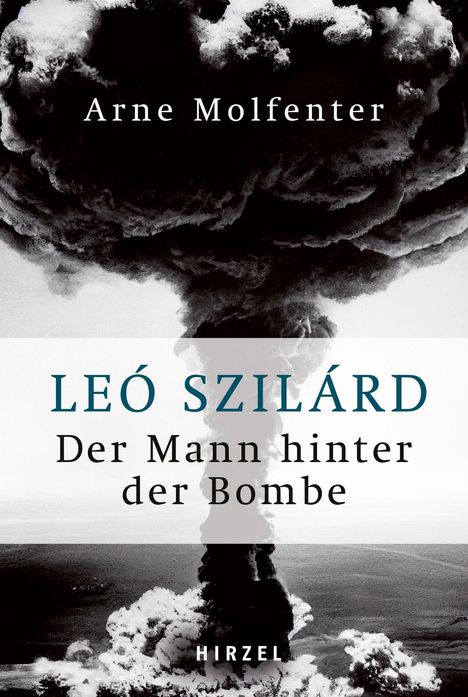 Arne Molfenter: Leó Szilárd - Der Mann hinter der Bombe, Buch