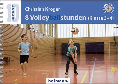 Christian Kröger: Kröger, C: 8 Volleyballstunden (Klasse 3-4), Buch