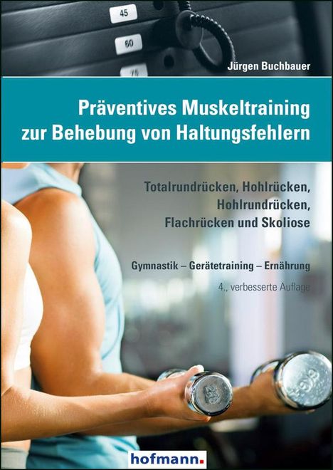 Jürgen Buchbauer: Präventives Muskeltraining zur Behebung von Haltungsfehlern, Buch