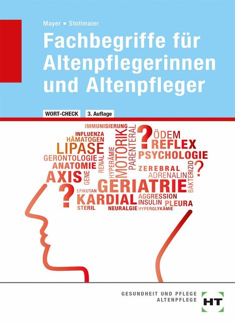 Winfried Stollmaier: Wort-Check. Fachbegriffe für Altenpflegerinnen und Altenpfleger, Buch