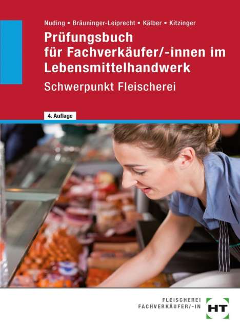 Prüfungsbuch für Fachverkäufer/-innen im Lebensmittelhandwerk: Schwerpunkt Fleischerei, Buch
