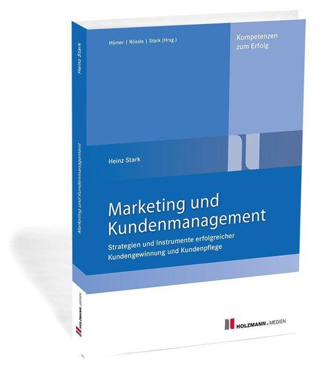 Heinz Stark: Marketing und Kundenmanagement, Buch
