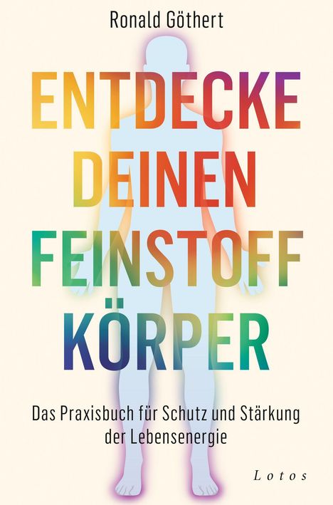 Ronald Göthert: Entdecke deinen Feinstoffkörper, Buch