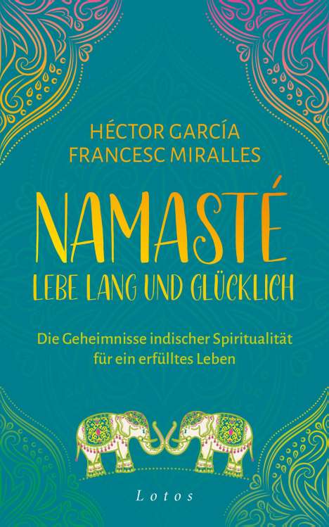 Francesc Miralles: Namasté - Lebe lang und glücklich, Buch