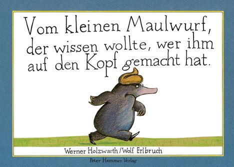 Werner Holzwarth: Vom kleinen Maulwurf, der wissen wollte, wer ihm auf den Kopf gemacht hat (Maxi-Pappausgabe), Buch