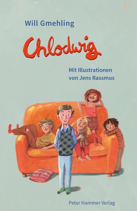"Will Gmehling, Chlodwig, Mit Illustrationen von Jens Rassmus, Peter Hammer Verlag." Illustration: Kinder auf einem Sofa.
