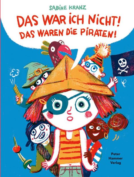 Sabine Kranz: Das war ich nicht! Das waren die Piraten!, Buch