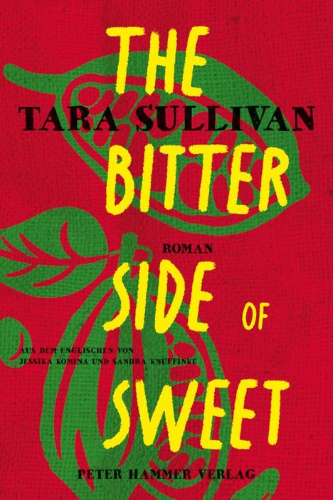 Tara Sullivan: The Bitter Side of Sweet, Buch