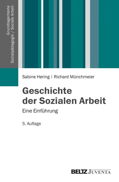 Sabine Hering: Geschichte der Sozialen Arbeit, Buch