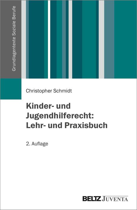Christopher Schmidt: Kinder- und Jugendhilferecht: Lehr- und Praxisbuch, Buch