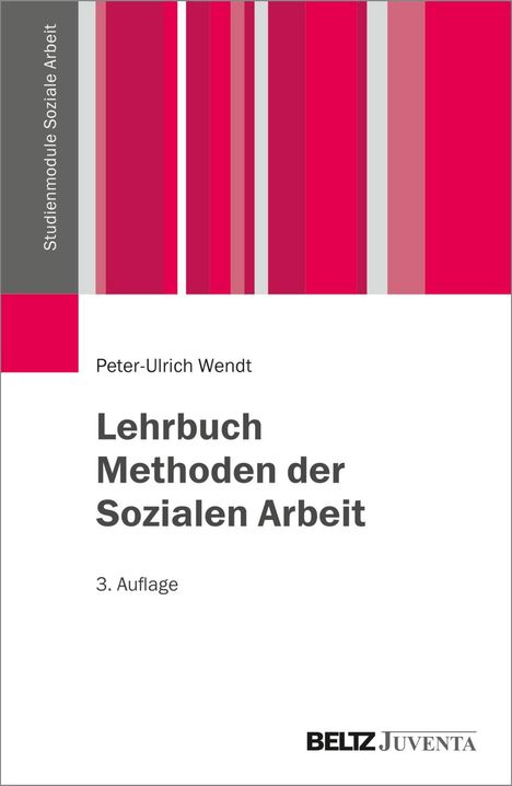 Peter-Ulrich Wendt: Lehrbuch Methoden der Sozialen Arbeit, Buch