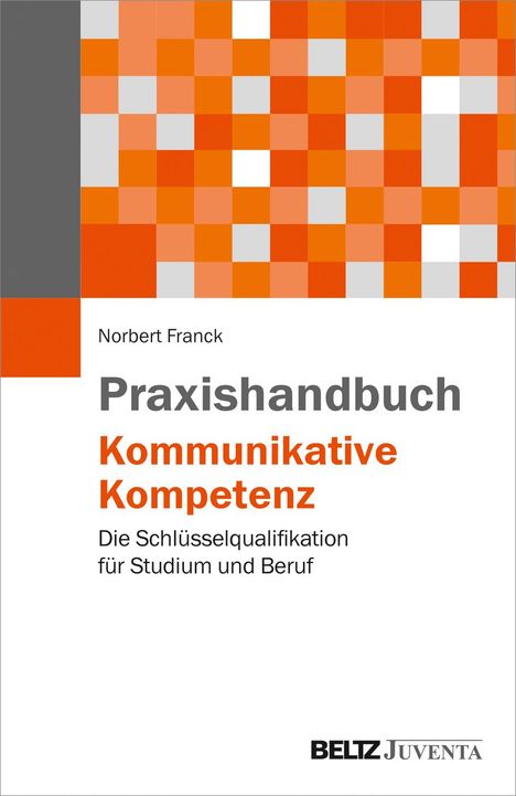 Norbert Franck: Praxishandbuch Kommunikative Kompetenz, Buch