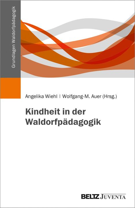 Kindheit in der Waldorfpädagogik, Buch
