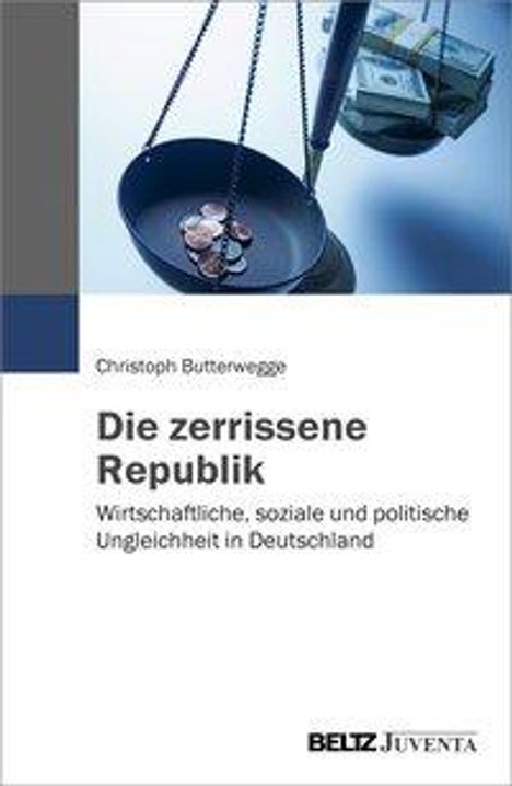 Christoph Butterwegge: Die zerrissene Republik, Buch