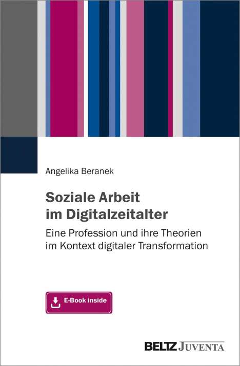 Angelika Beranek: Soziale Arbeit im Digitalzeitalter, 1 Buch und 1 Diverse