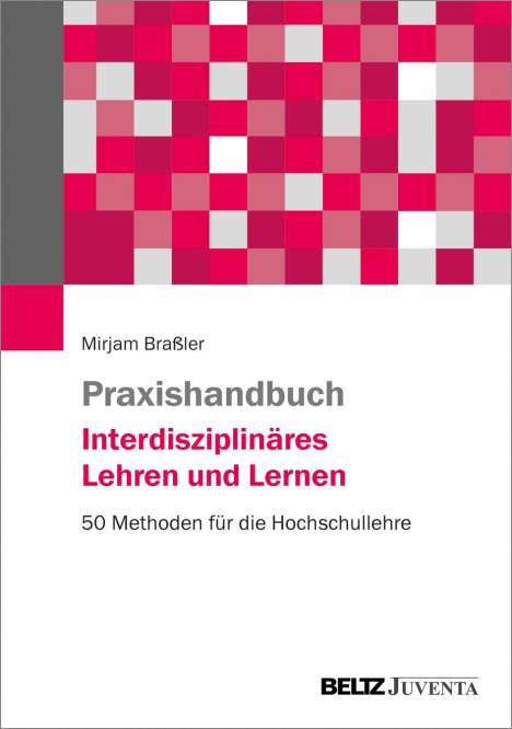 Mirjam Braßler: Praxishandbuch Interdisziplinäres Lehren und Lernen, Buch