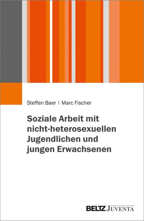 Steffen Baer: Soziale Arbeit mit nicht-heterosexuellen Jugendlichen und jungen Erwachsenen, Buch