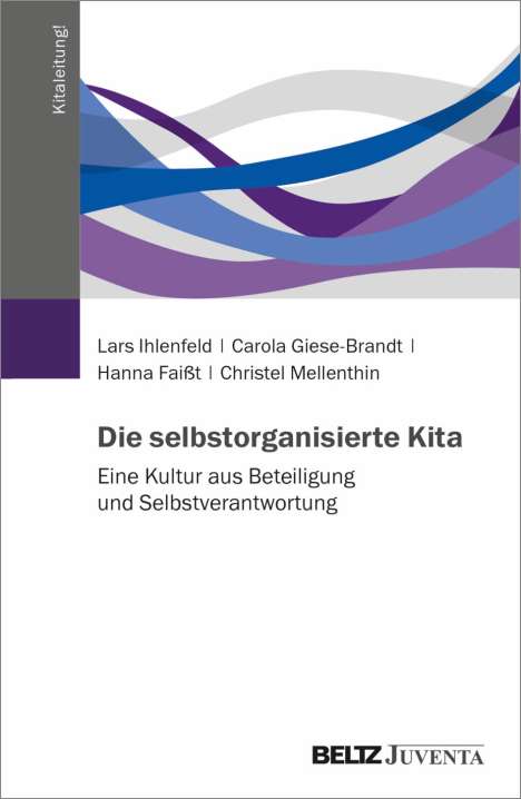 Lars Ihlenfeld: Die selbstorganisierte Kita, Buch