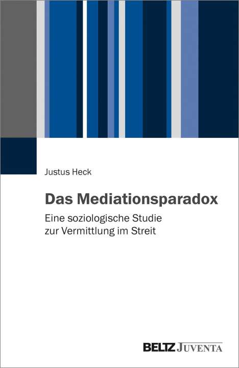 Justus Heck: Das Mediationsparadox, Buch