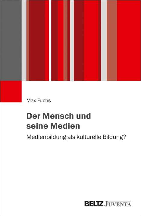 Max Fuchs: Der Mensch und seine Medien, Buch