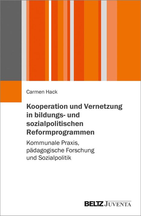 Carmen Hack: Kooperation und Vernetzung in bildungs- und sozialpolitischen Reformprogrammen, Buch