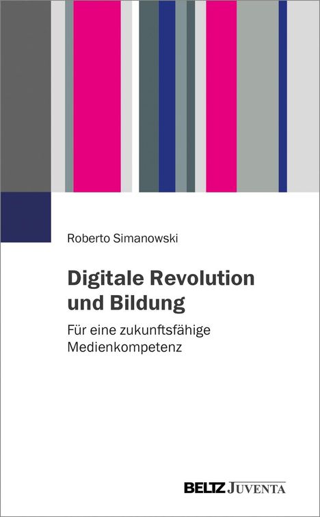 Roberto Simanowski: Digitale Revolution und Bildung, Buch