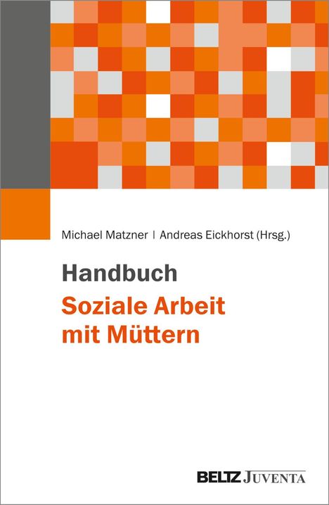 Handbuch Soziale Arbeit mit Müttern, Buch