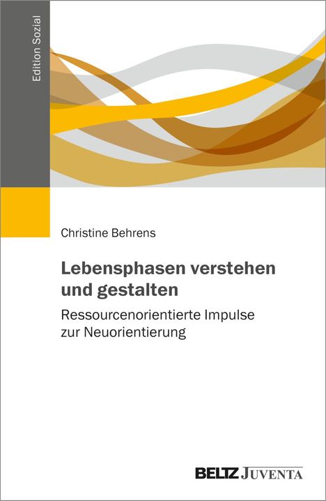 Christine Behrens: Lebensphasen verstehen und gestalten, Buch