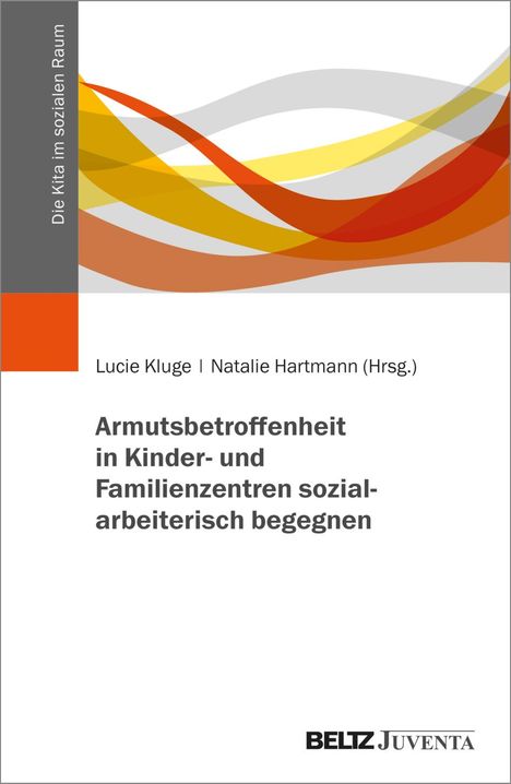 Die Arbeit mit Kindern und Familien aus prekären Verhältnissen in Kinder- und Familienzentren, Buch