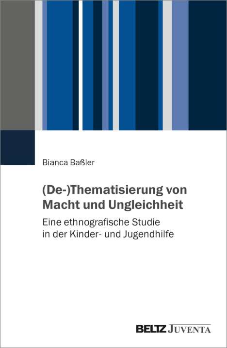 Bianca Baßler: (De-)Thematisierung von Macht und Ungleichheit, Buch