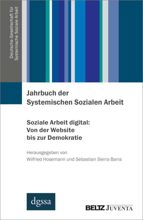 Jahrbuch der Systemischen Sozialen Arbeit. Band 1. Soziale Arbeit digital: Von der Website bis zur Demokratie, Buch