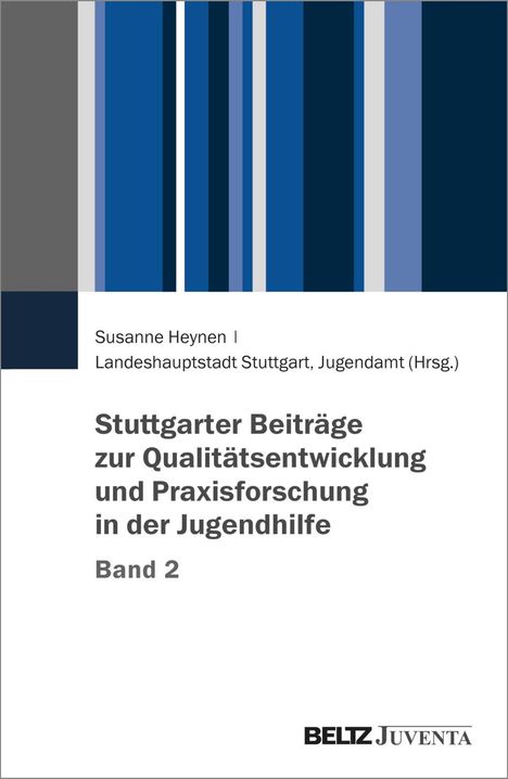 Stuttgarter Beiträge zur Qualitätsentwicklung und Praxisforschung in der Jugendhilfe, Band 2, Buch