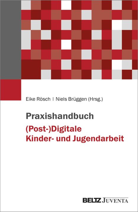 Praxishandbuch (Post-)Digitale Kinder- und Jugendarbeit, Buch