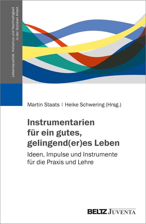 Instrumentarien für ein gutes, gelingend(er)es Leben, Buch