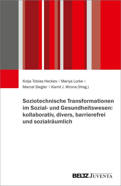 Soziotechnische Transformationen im Sozial- und Gesundheitswesen: kollaborativ, divers, barrierefrei und sozialräumlich, Buch