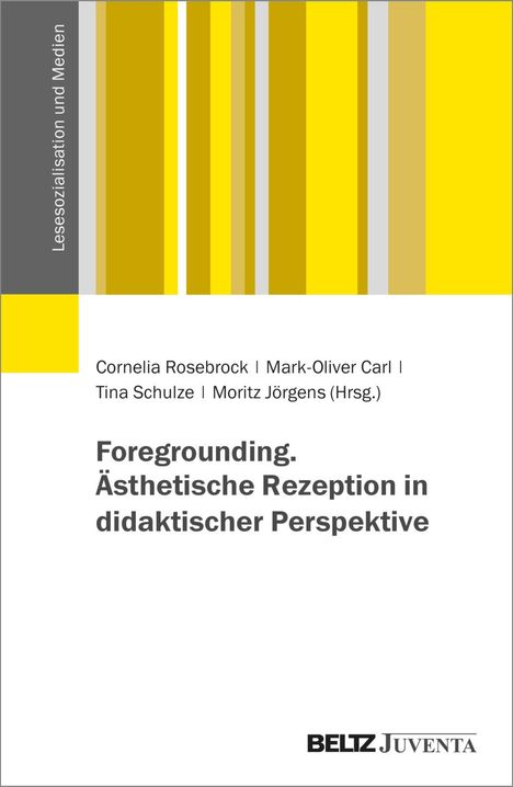 Foregrounding. Ästhetische Rezeption in didaktischer Perspektive, Buch