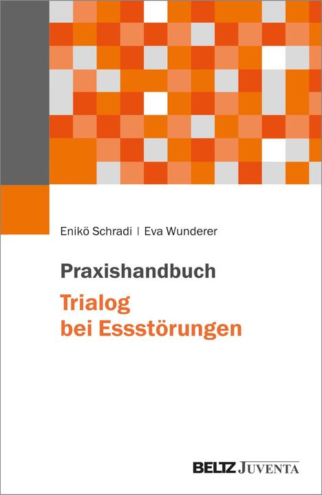 Enikö Schradi: Praxishandbuch Trialog bei Essstörungen, Buch