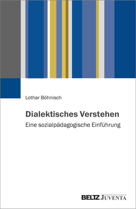 Lothar Böhnisch: Dialektisches Verstehen, Buch