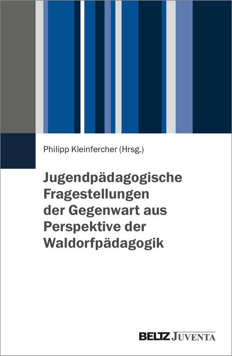 Jugendpädagogische Fragestellungen der Gegenwart aus Perspektive der Waldorfpädagogik, Buch